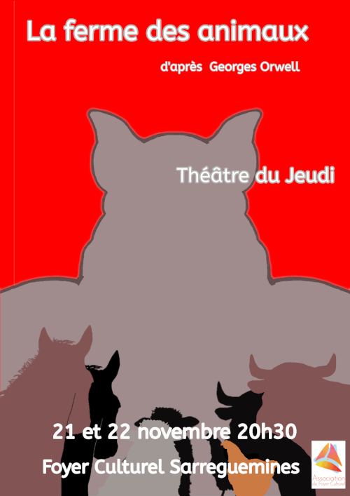 La ferme des animaux, d'après Georges Orwel, foyer culturel Sarreguemines, vendredi 21 et samedi 22 novembre 2025 à 20h30