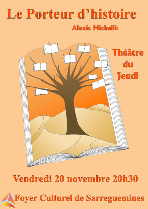 LE PORTEUR D’HISTOIRE D’après Alexis Michalik, foyer culturel Sarreguemines, vendredi 27 et samedi 28 mars 2026 à 20h30 LE PORTEUR D’HISTOIRE D’après Alexis Michalik, foyer culturel Sarreguemines, vendredi 20 novembre 2026 à 20h30